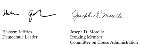 Hakeem Jeffries Democratic Leader, Joseph D. Morelle Ranking Member Committee on House Administration